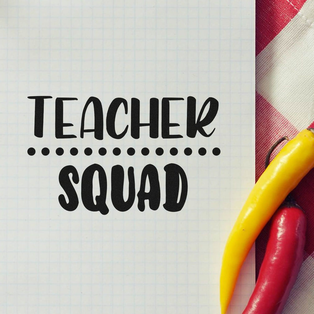 Teacher Squad rubber stamp design for classroom crafts, teacher appreciation projects, and school stationery