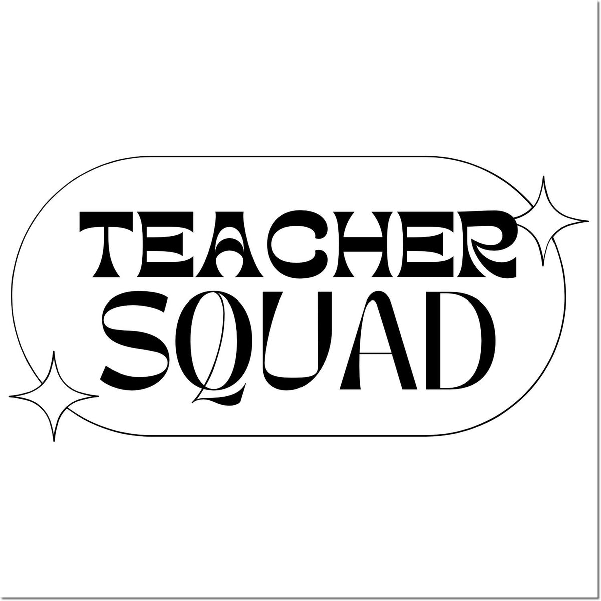 Teacher Squad custom rubber stamp design with bold retro lettering and sparkles for classroom supplies and teacher gifts.