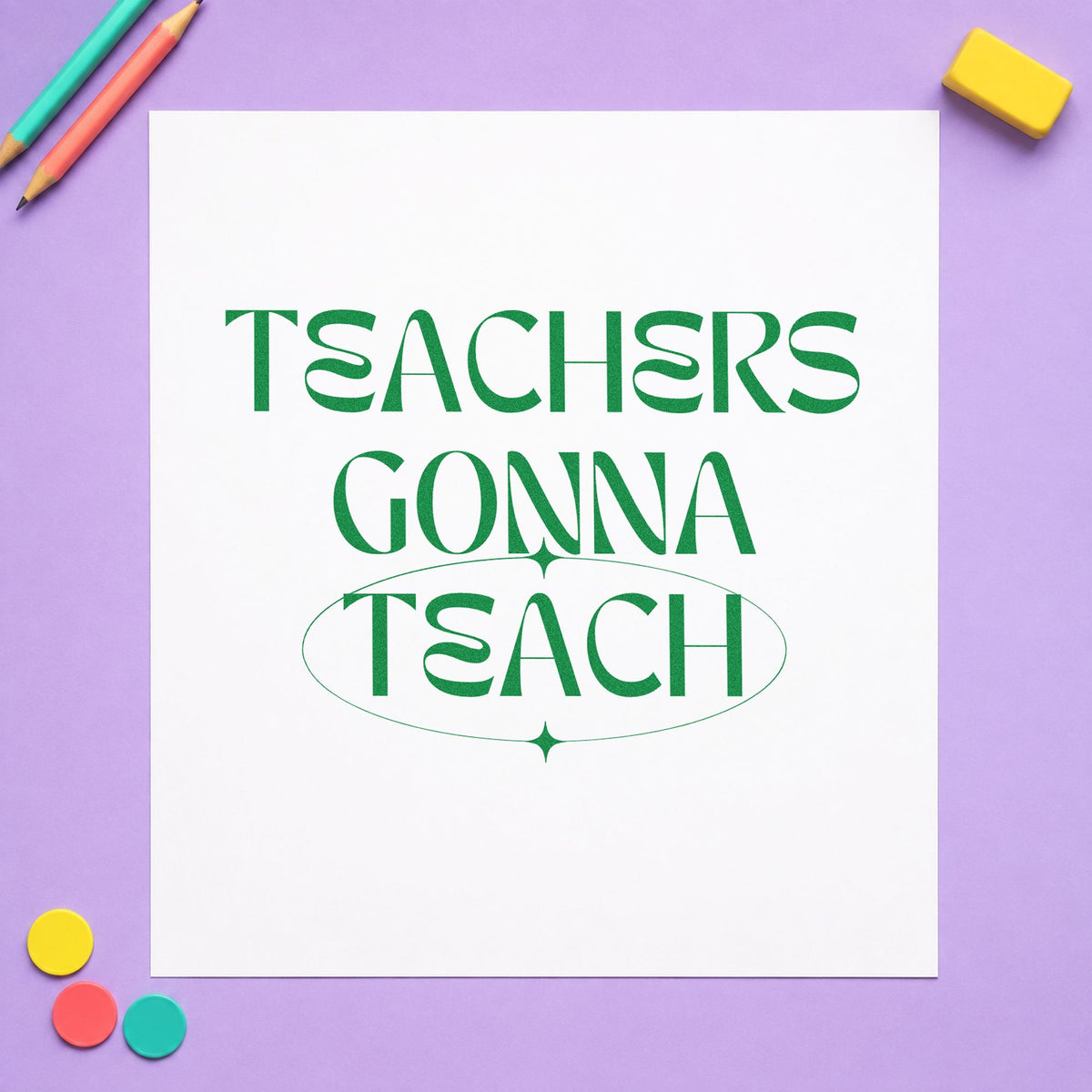 Teachers Gonna Teach Rubber Stamp – Wood Handle in use 3