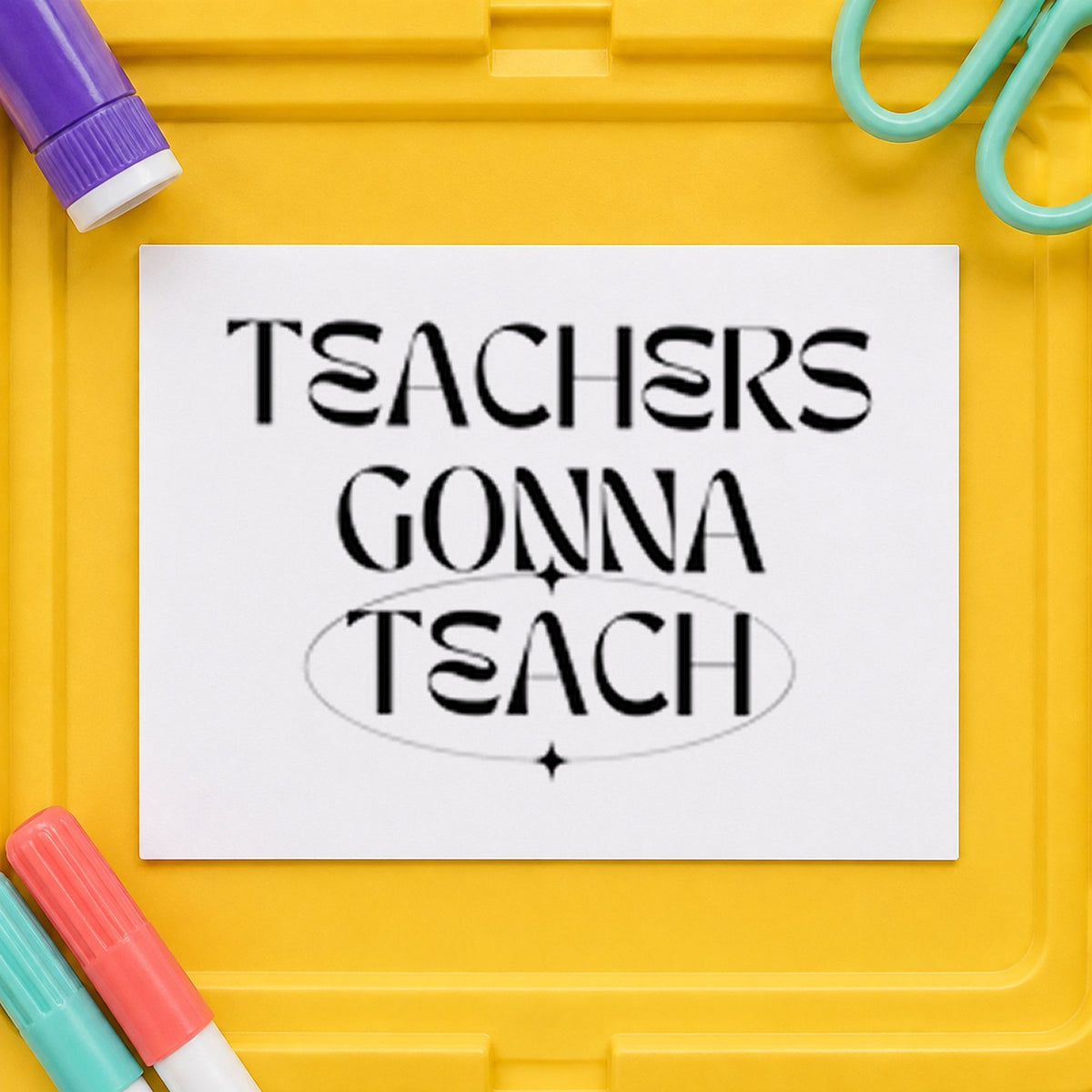 Teachers Gonna Teach Hand Stamp – Duo in use 9