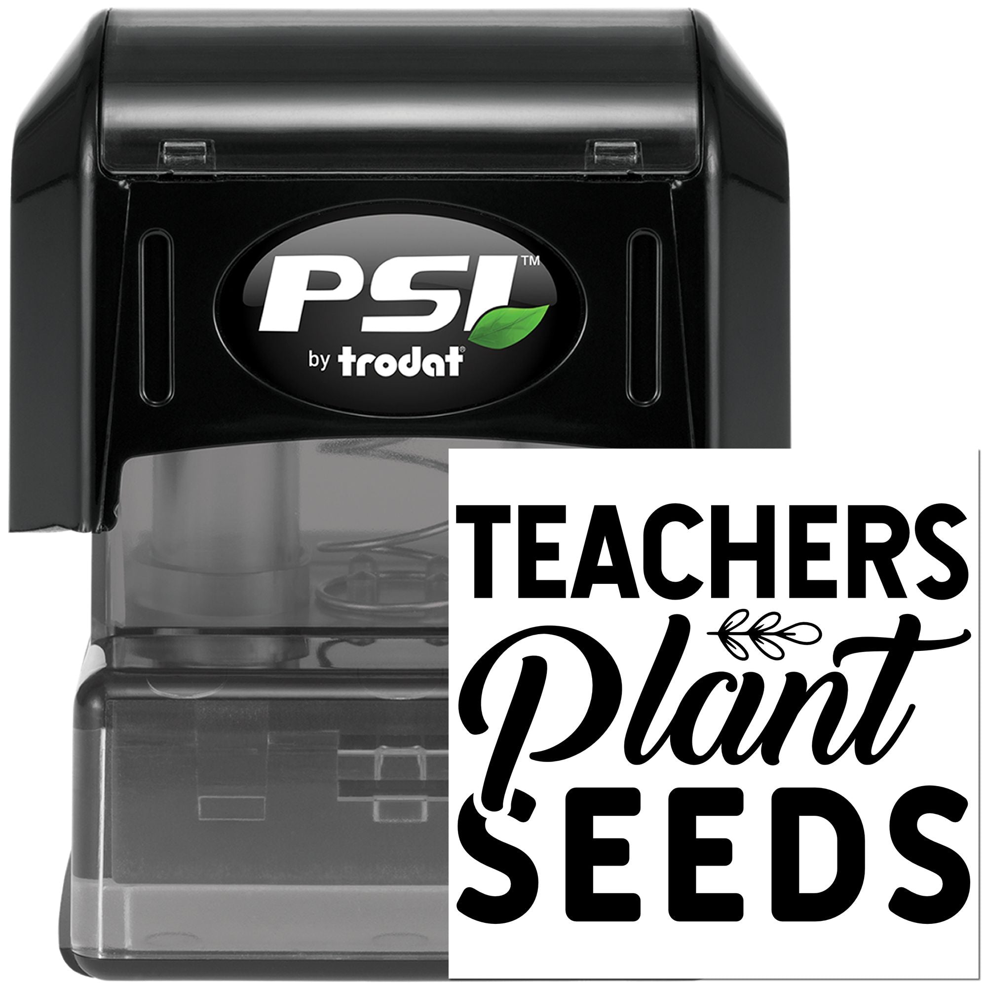 PSI by Trodat self-inking teacher rubber stamp with Teachers Plant Seeds design for classroom appreciation gifts.