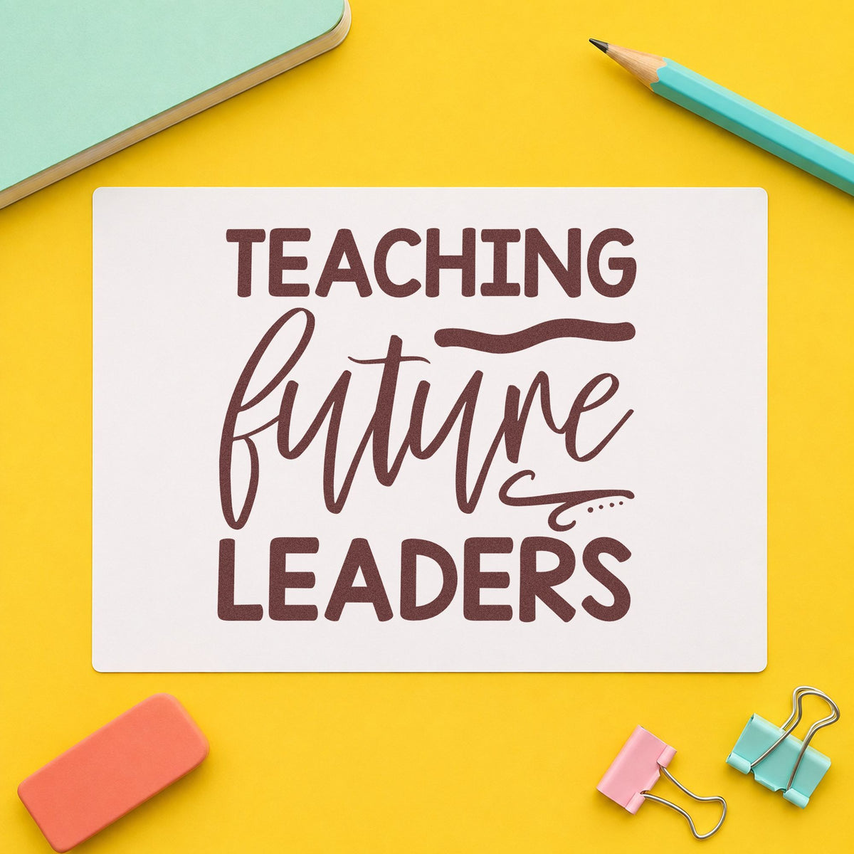 Teaching Future Leaders Script rubber stamp printed in brown ink, ready for office door labels and similar paper crafts.