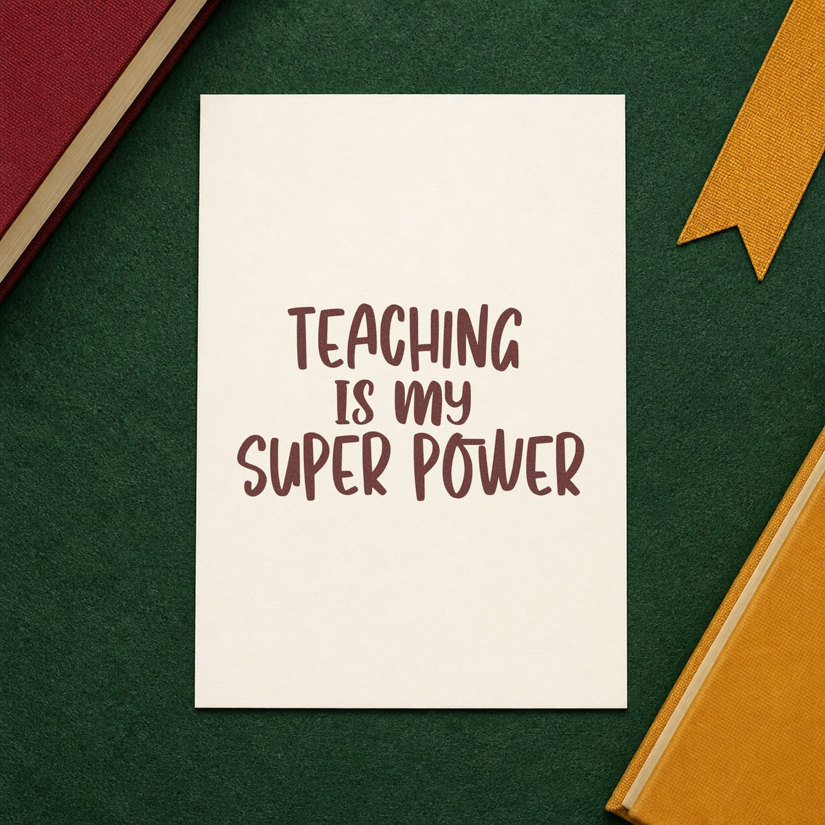 Teaching Is My Super Power rubber stamp printed in brown ink, ready for marker tray labels and similar paper crafts.