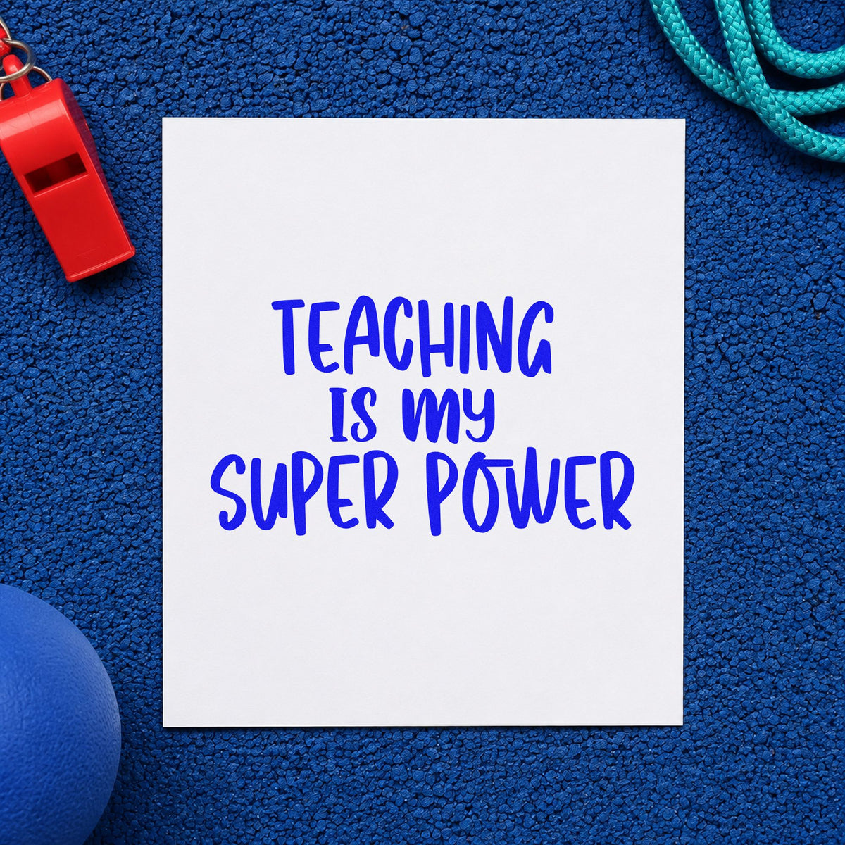 Teaching Is My Super Power craft stamp in blue ink on cardstock, an easy option for canvas pouch panels.