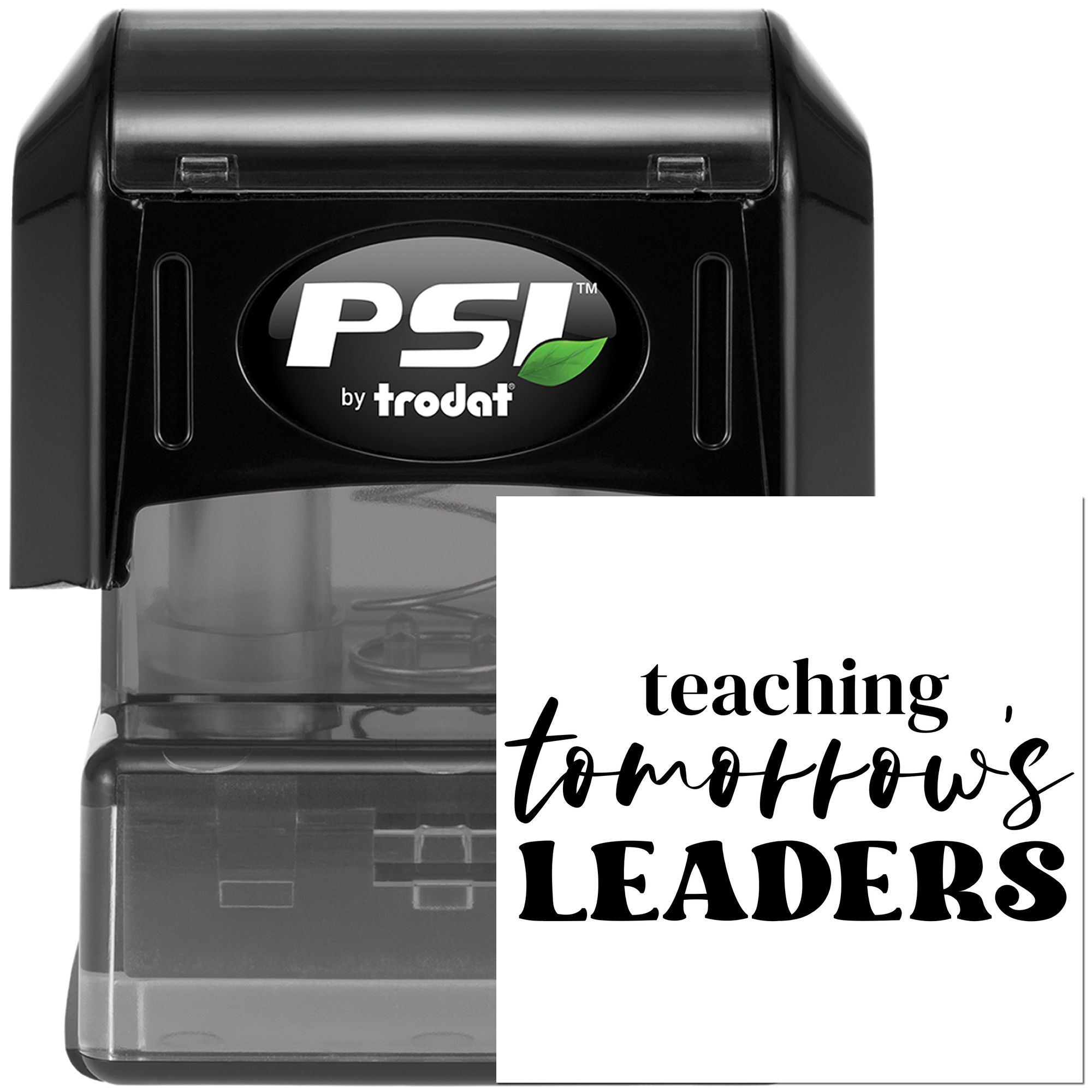 PSI by Trodat self-inking rubber stamp with Teaching Tomorrows Leaders impression for teacher classroom use.
