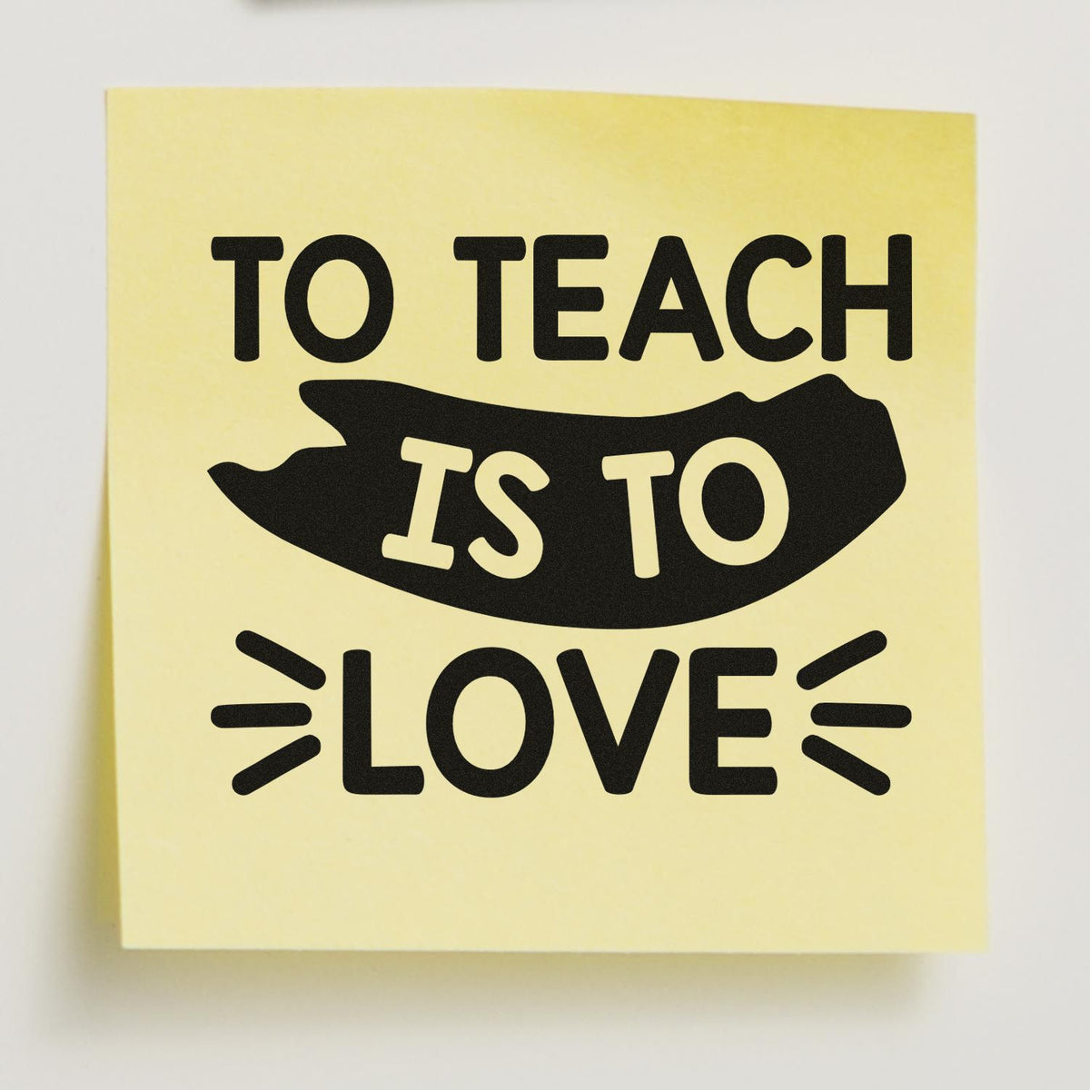 Custom rubber stamp design reading To Teach Is To Love for teacher appreciation, classroom crafts, and education gifts.