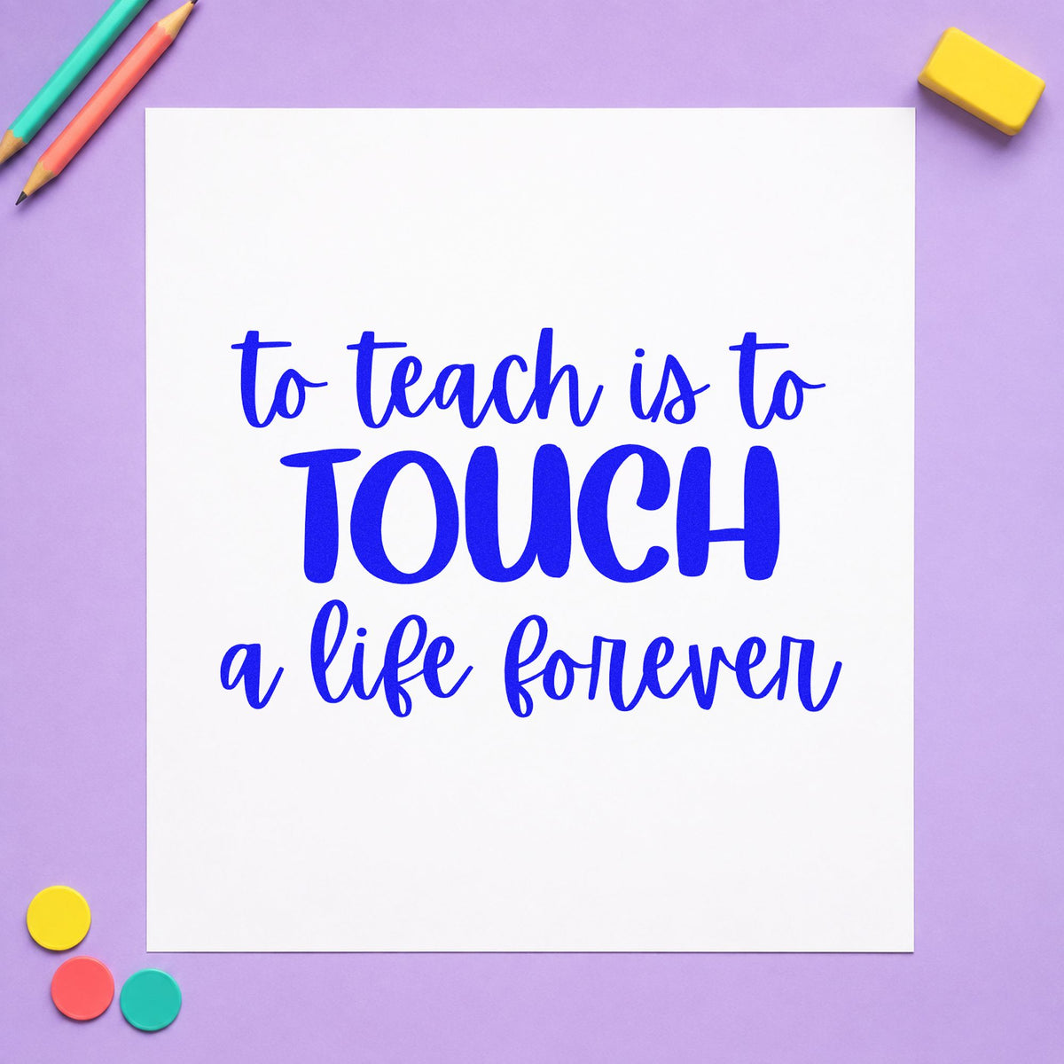 Teach Touch Life Forever Block Lettering Rubber Stamp – Wood Handle in use 6