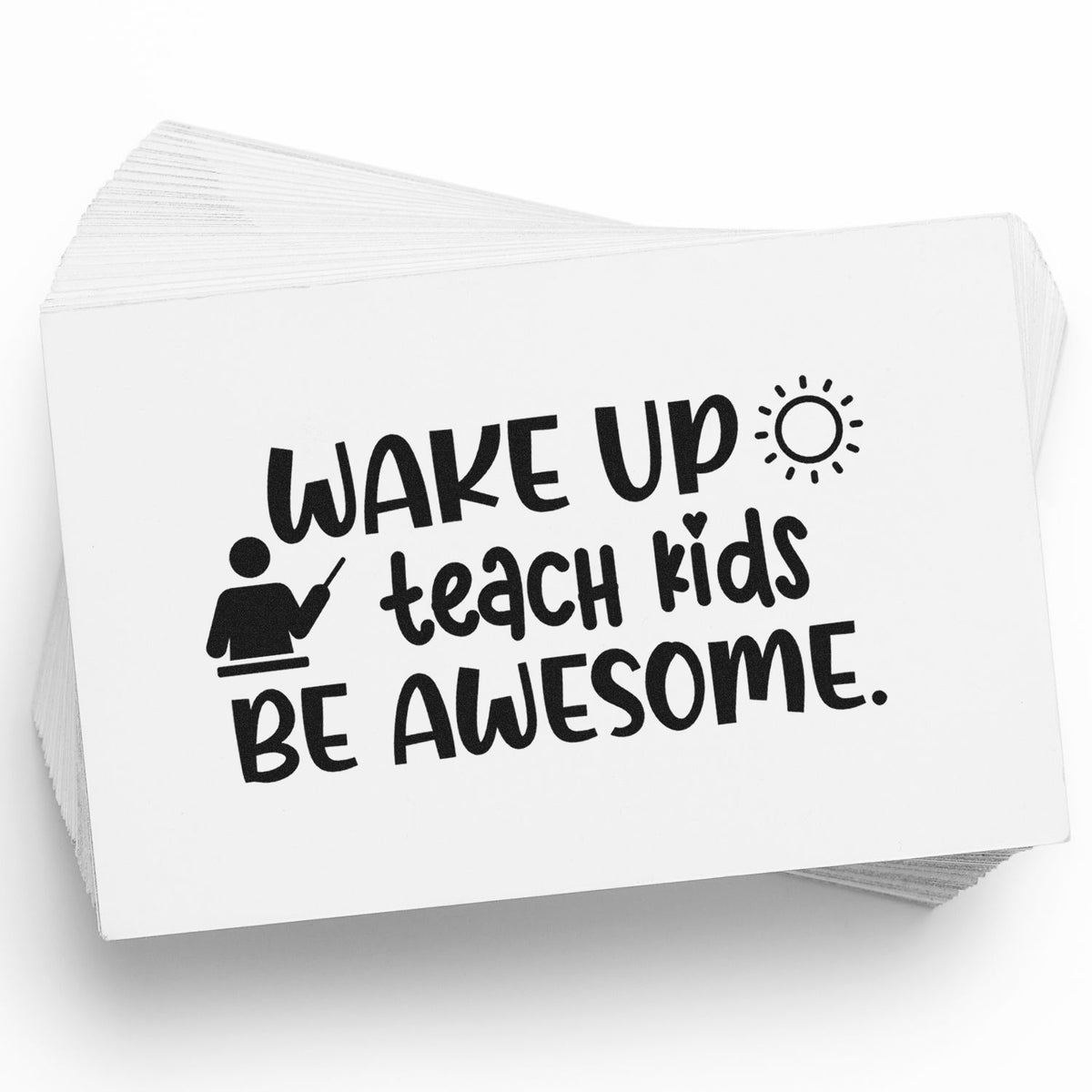 Teacher rubber stamp with Wake Up Teach Kids Be Awesome message, ideal for classroom grading, crafts, and educator gifts.
