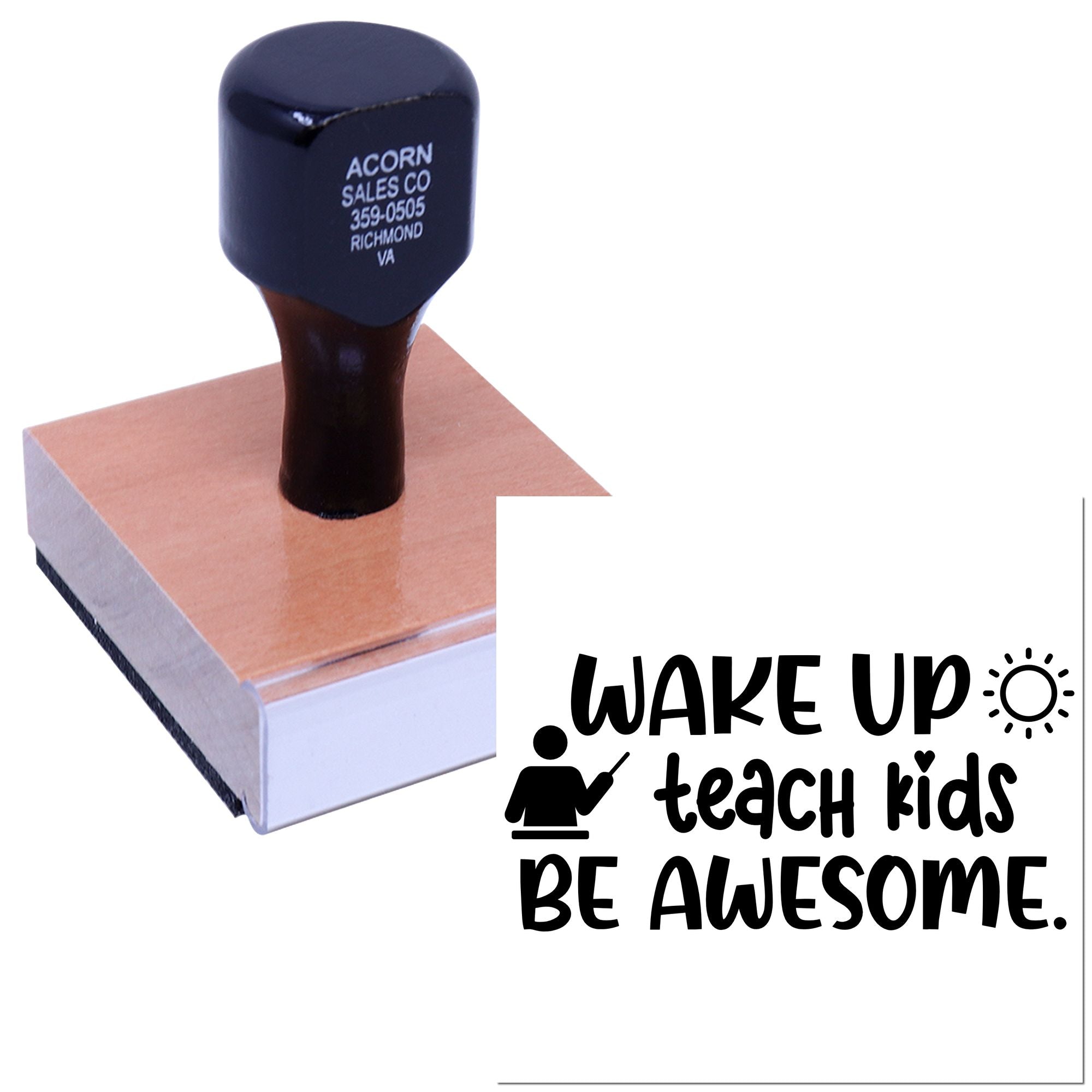Teacher rubber stamp with Wake up teach kids be awesome motivational classroom message