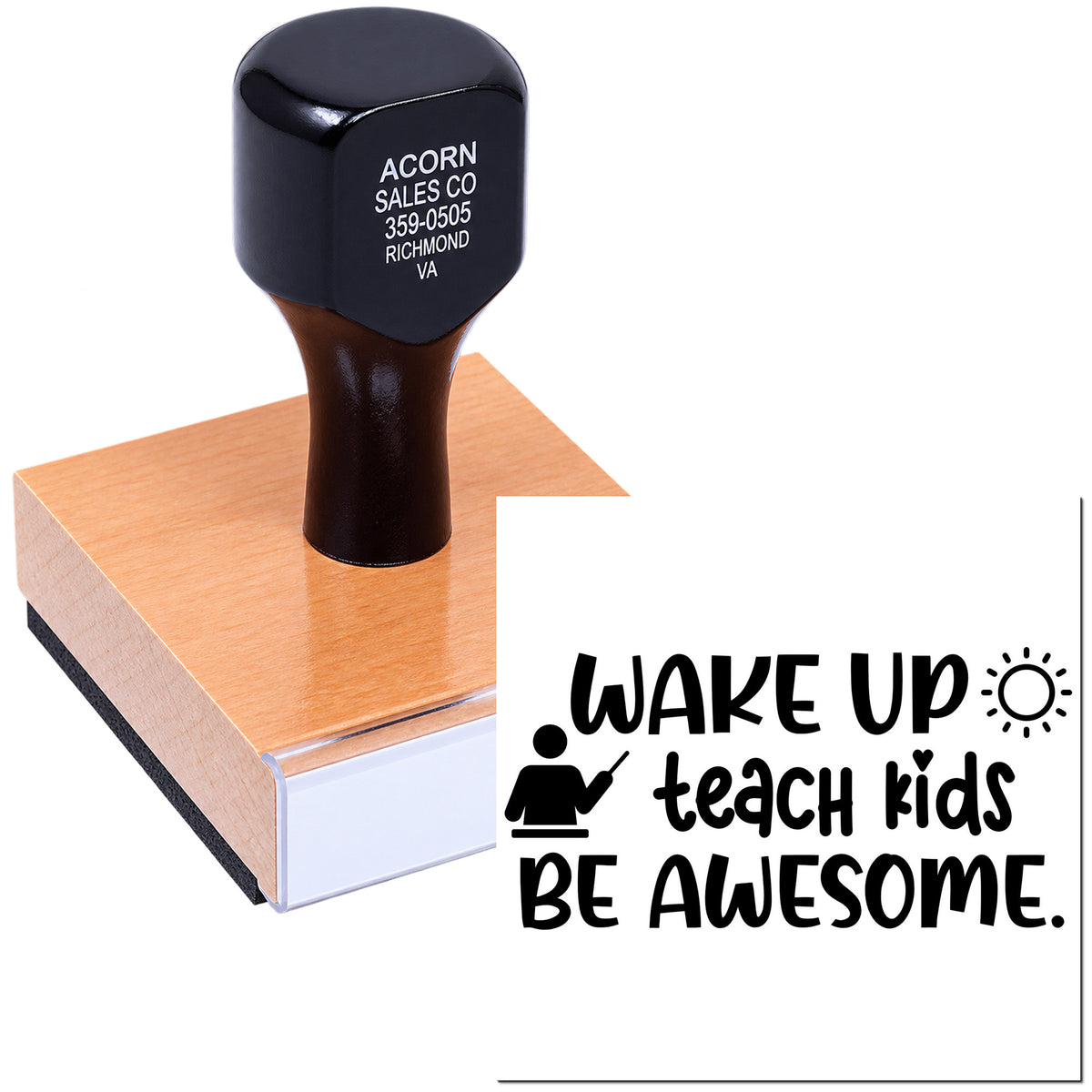 Teacher rubber stamp with Wake up teach kids be awesome motivational classroom message