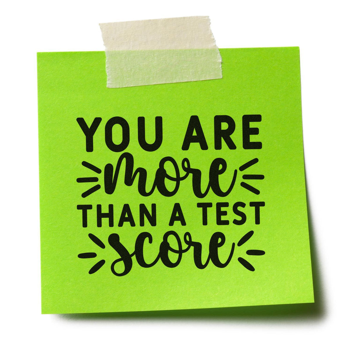 Encouraging rubber stamp design reading You Are More Than a Test Score for classroom motivation and teacher support.