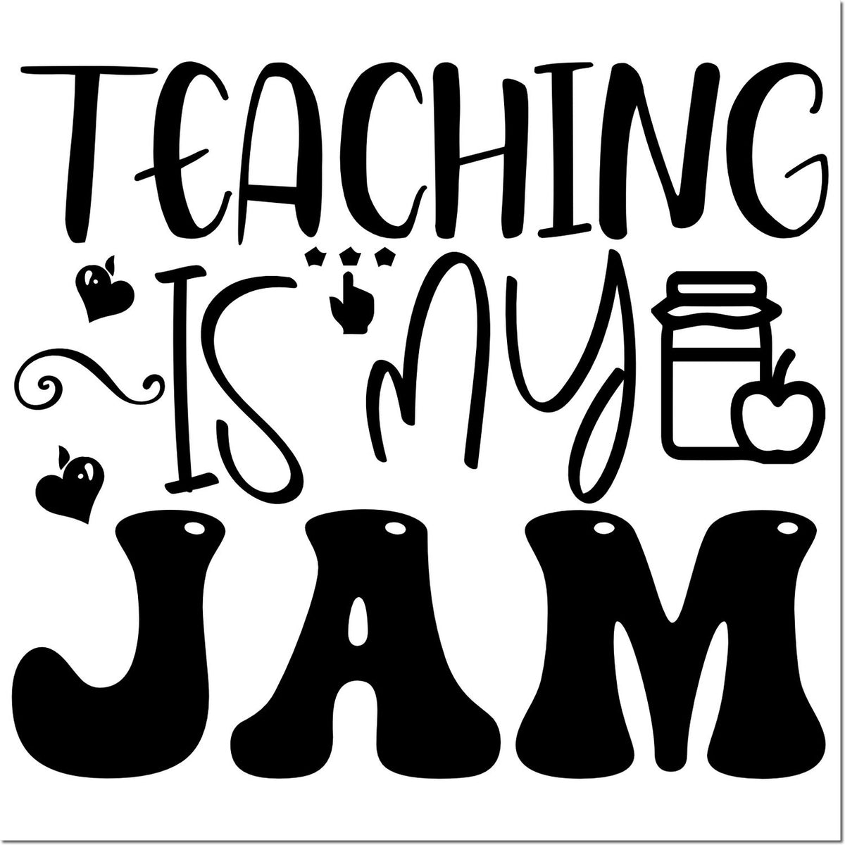 Teaching is my jam teacher rubber stamp design with apple and jam jar icons for classroom decor and educator crafts.