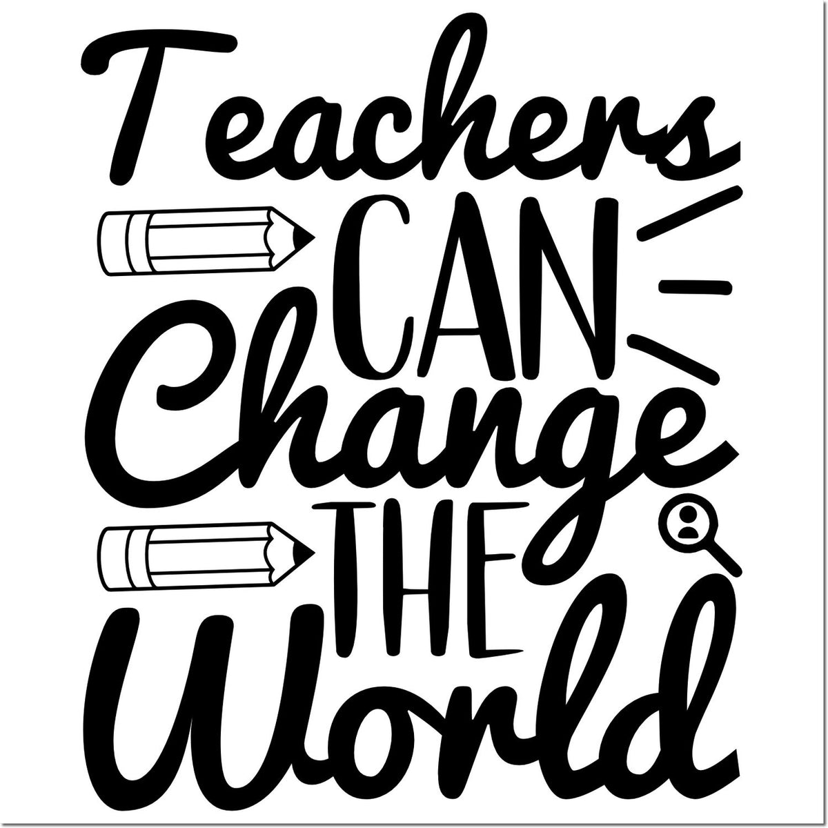 Teacher rubber stamp design reading Teachers Can Change the World with pencil graphics, ideal for classroom and educator projects.
