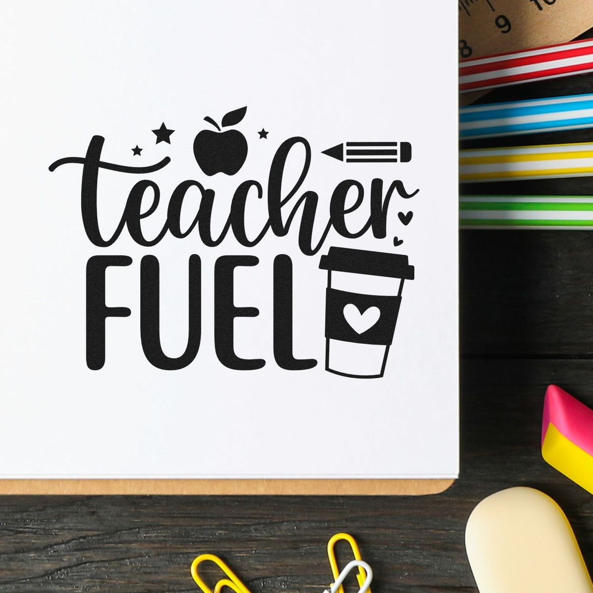 Teacher fuel rubber stamp with apple, pencil and coffee cup for classroom crafts, teacher gifts and school decor.