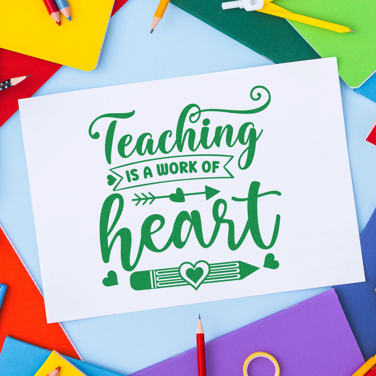 Teacher appreciation rubber stamp design with Teaching Is a Work of Heart for classroom crafts, gifts, and school projects.