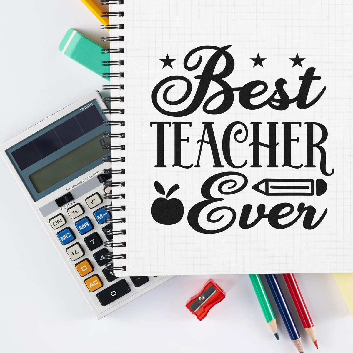 Best Teacher Ever rubber stamp design with notebook, calculator, and school supplies for teacher appreciation gifts.