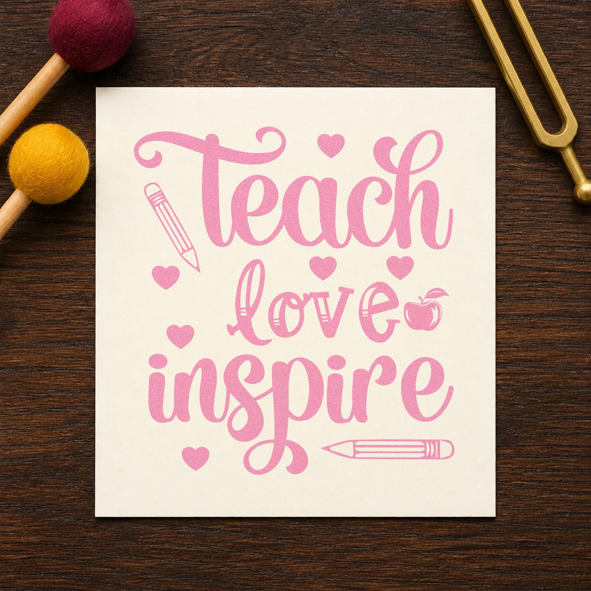 Teach Love Inspire Hearts Wood Handle Stamp in use 10
