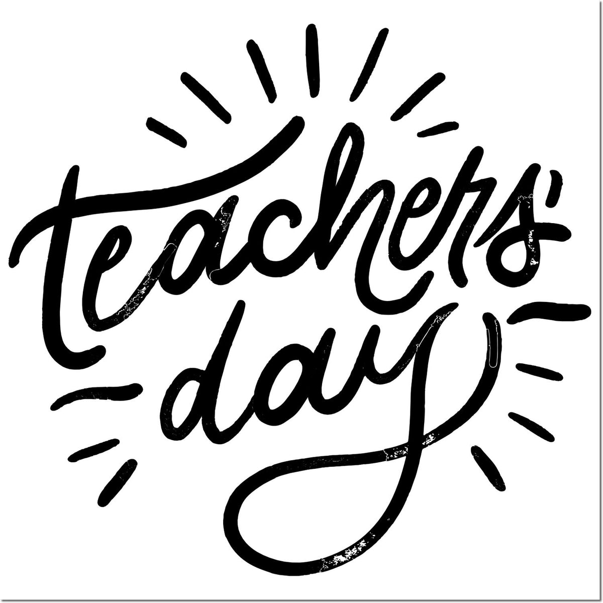 Teachers Day rubber stamp design with hand-lettered text and sunburst accents.