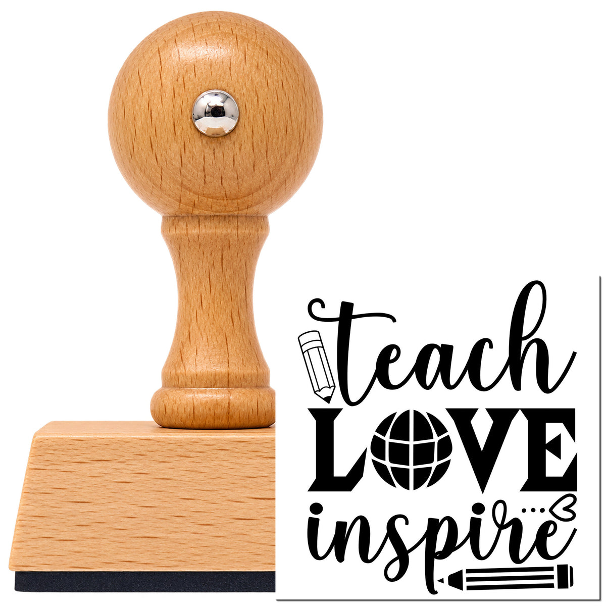 Teach Love Inspire Globe Pencil Vintage Pro rubber stamp in European beech wood with a round knob handle, shown beside its black imprint.