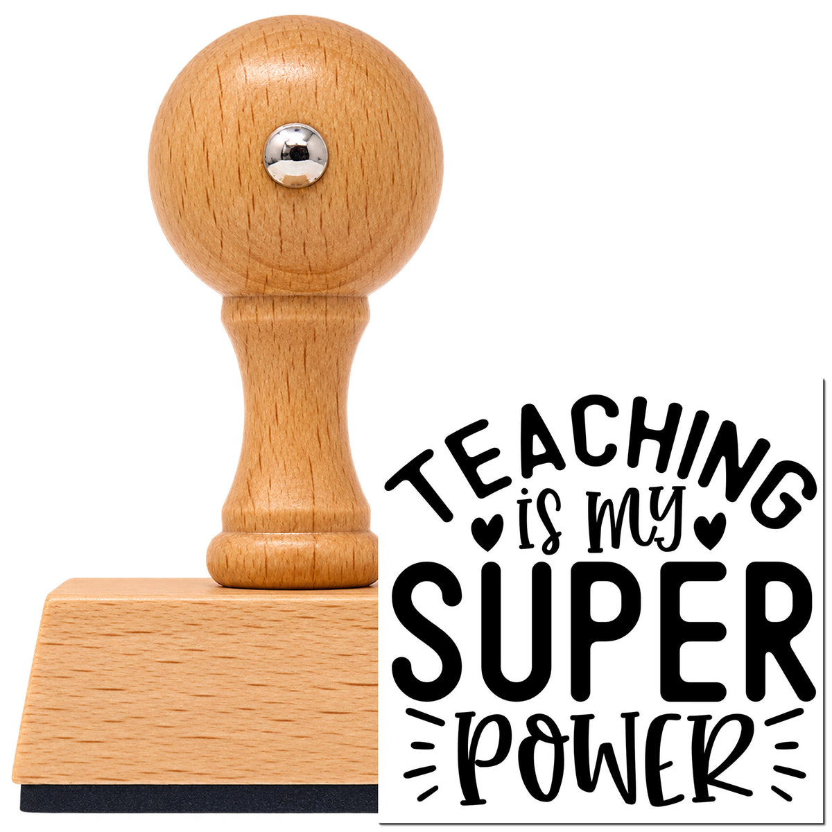 Teaching Is My Super Power With Hearts Vintage Pro rubber stamp in European beech wood with a round knob handle, shown beside its black imprint.