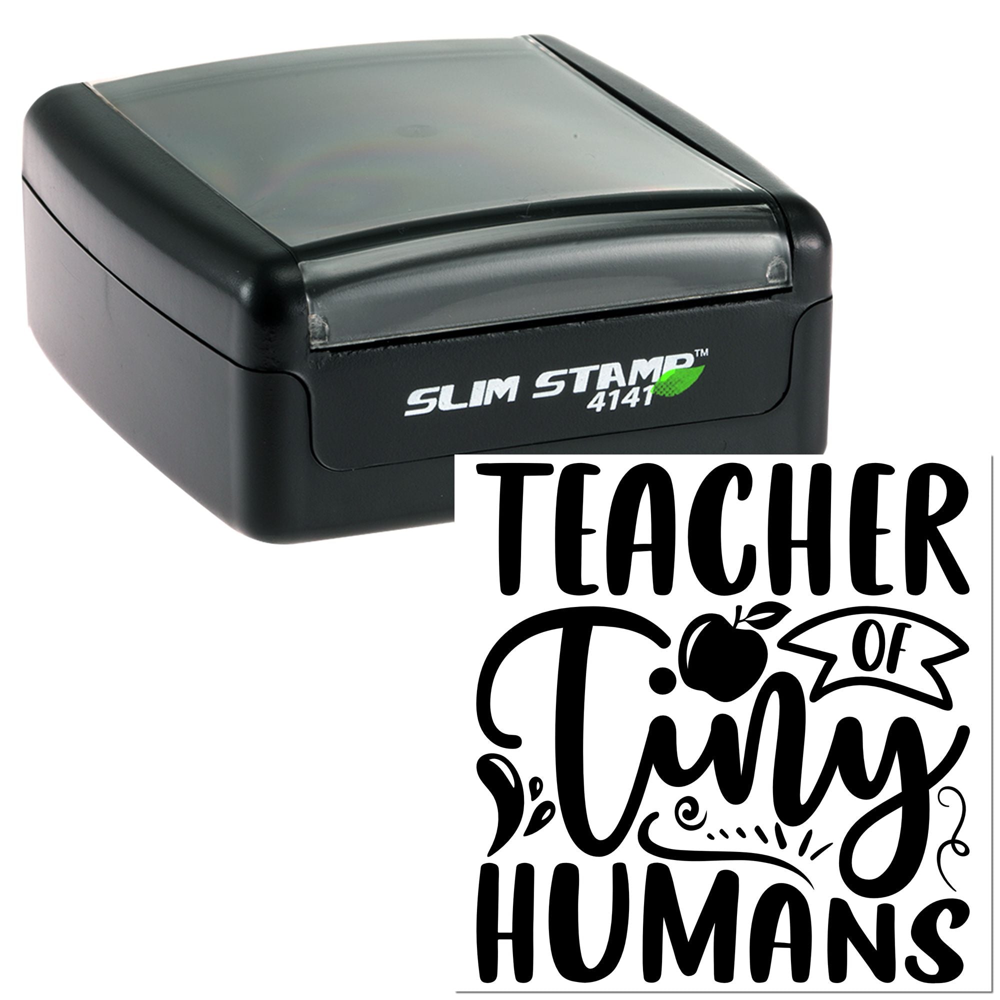 Self-inking Slim Stamp 4141 rubber stamp with Teacher of Tiny Humans design for classroom and teacher crafts