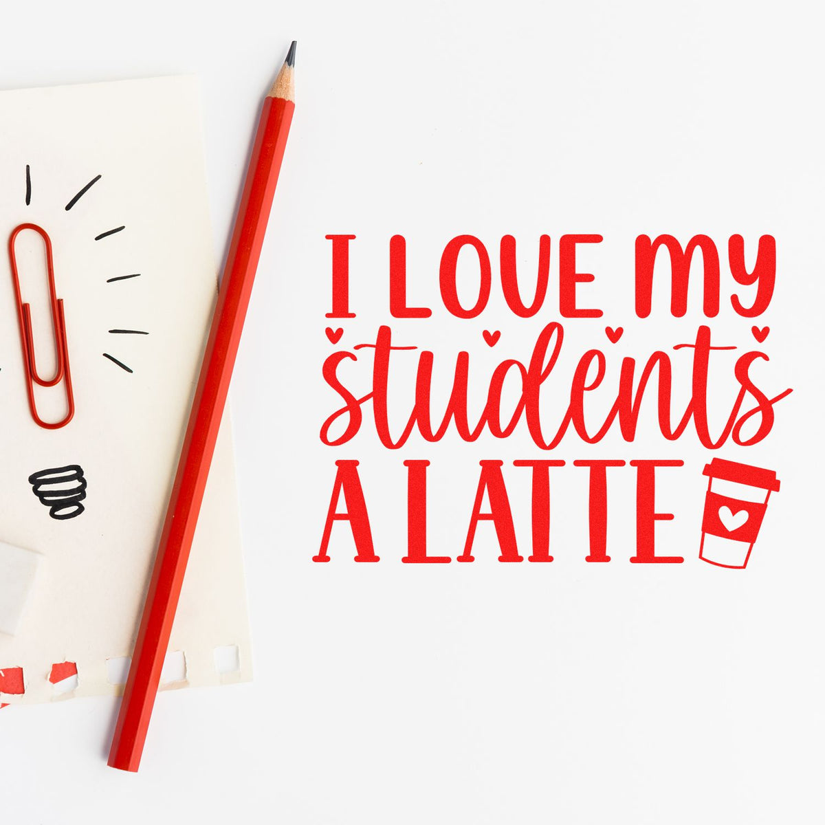 Teacher rubber stamp design with I love my students a latte coffee pun for classroom gifts and school crafts.