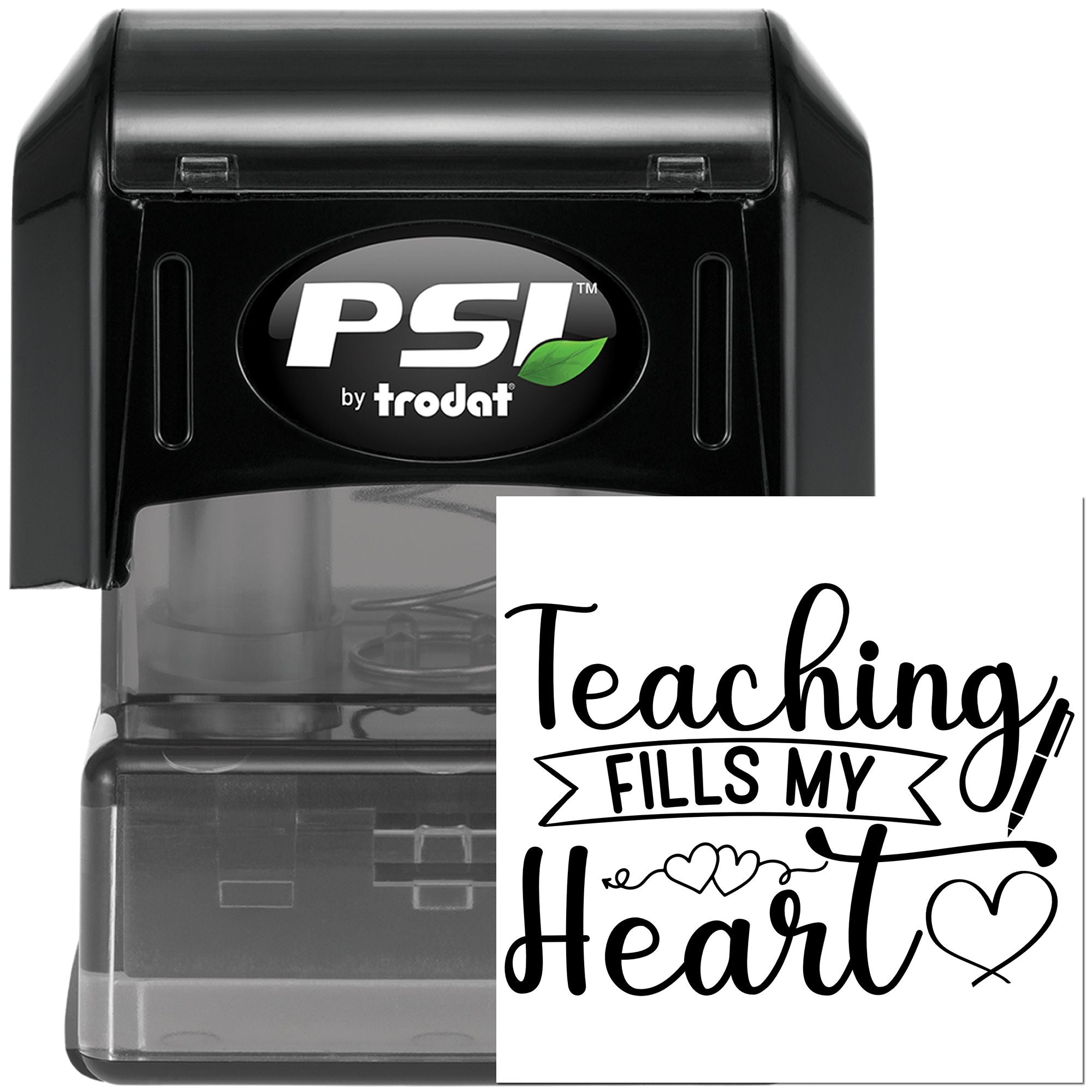 PSI by Trodat self-inking teacher rubber stamp with Teaching Fills My Heart design for classroom use