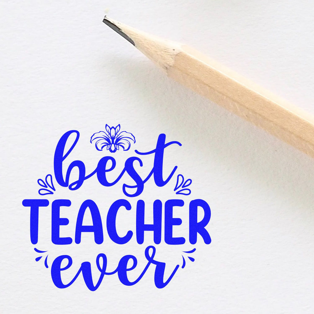 Best Teacher Ever rubber stamp design with pencil graphic, ideal for teacher appreciation gifts and classroom projects