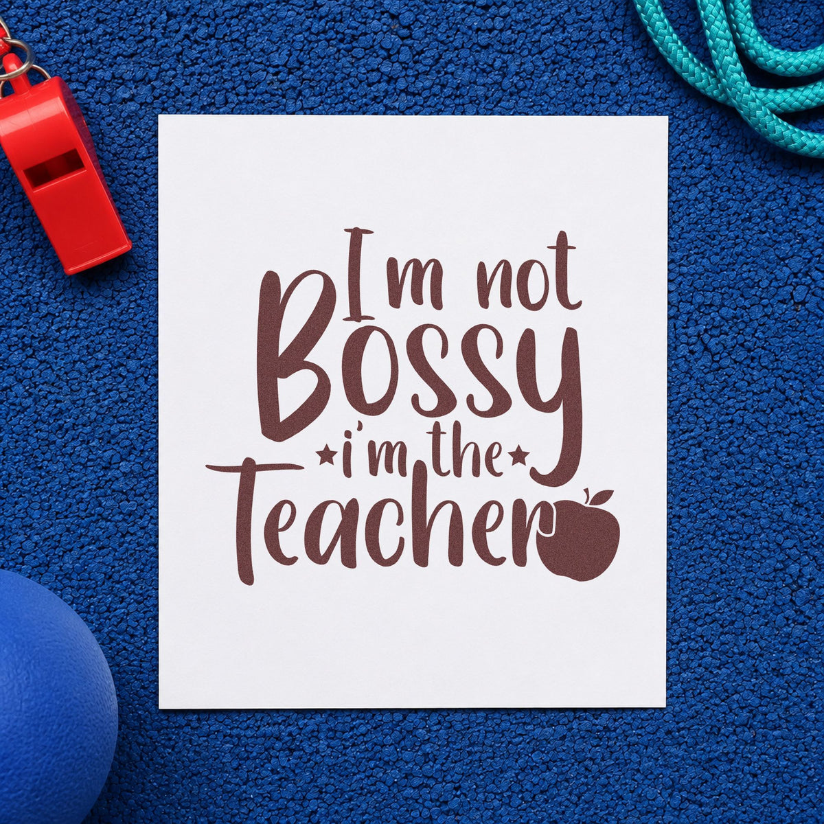 Not Bossy I'm The Teacher Self-Inking Stamp in use 4