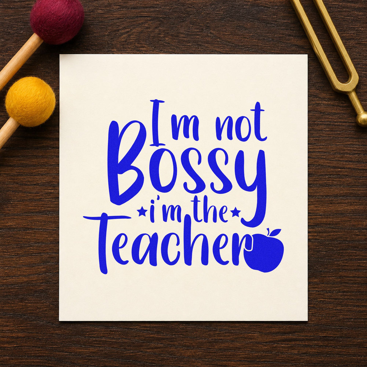 Not Bossy I'm The Teacher Self-Inking Stamp in use 5