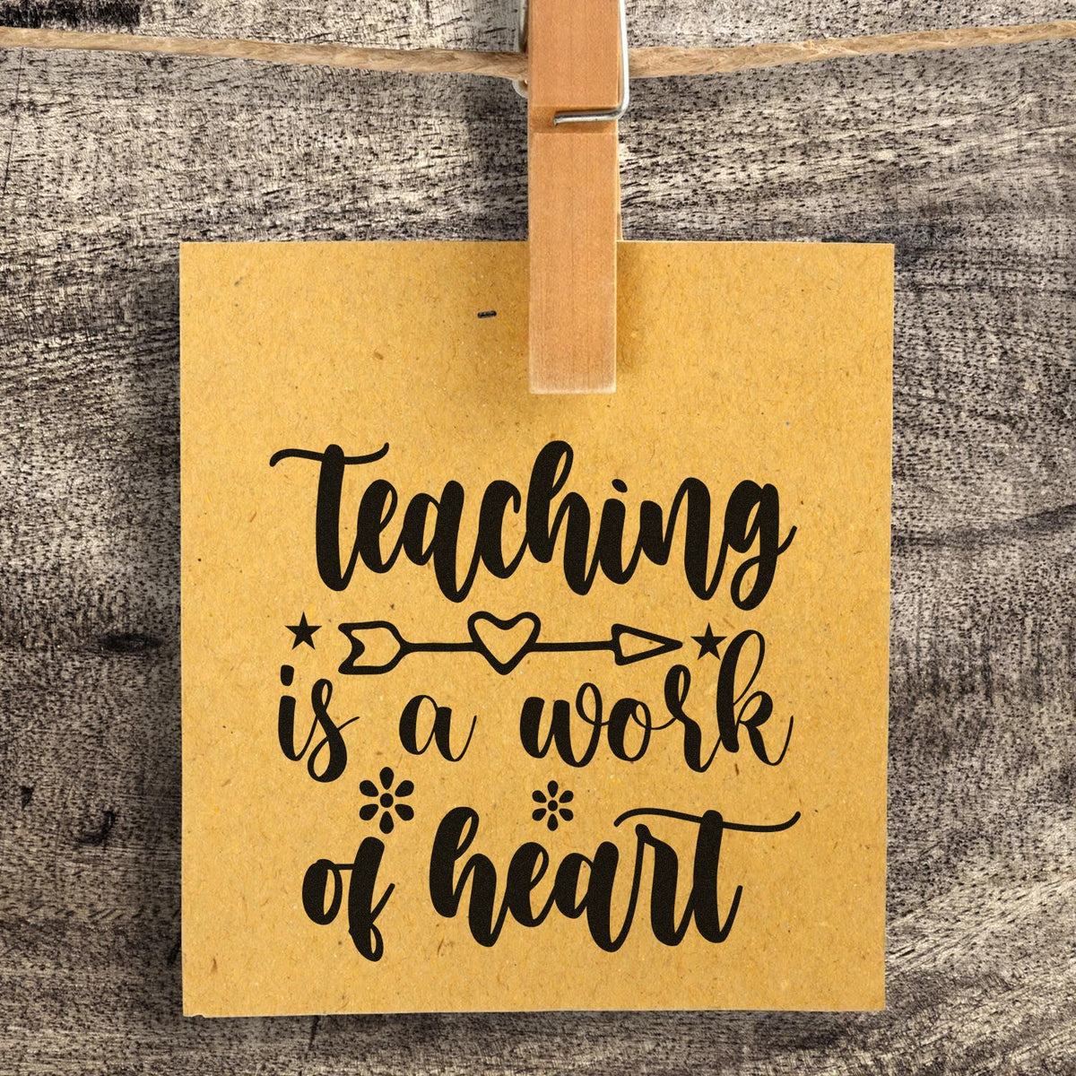 Teacher rubber stamp reading Teaching is a work of heart for handmade cards, scrapbooking, and educator gift packaging.