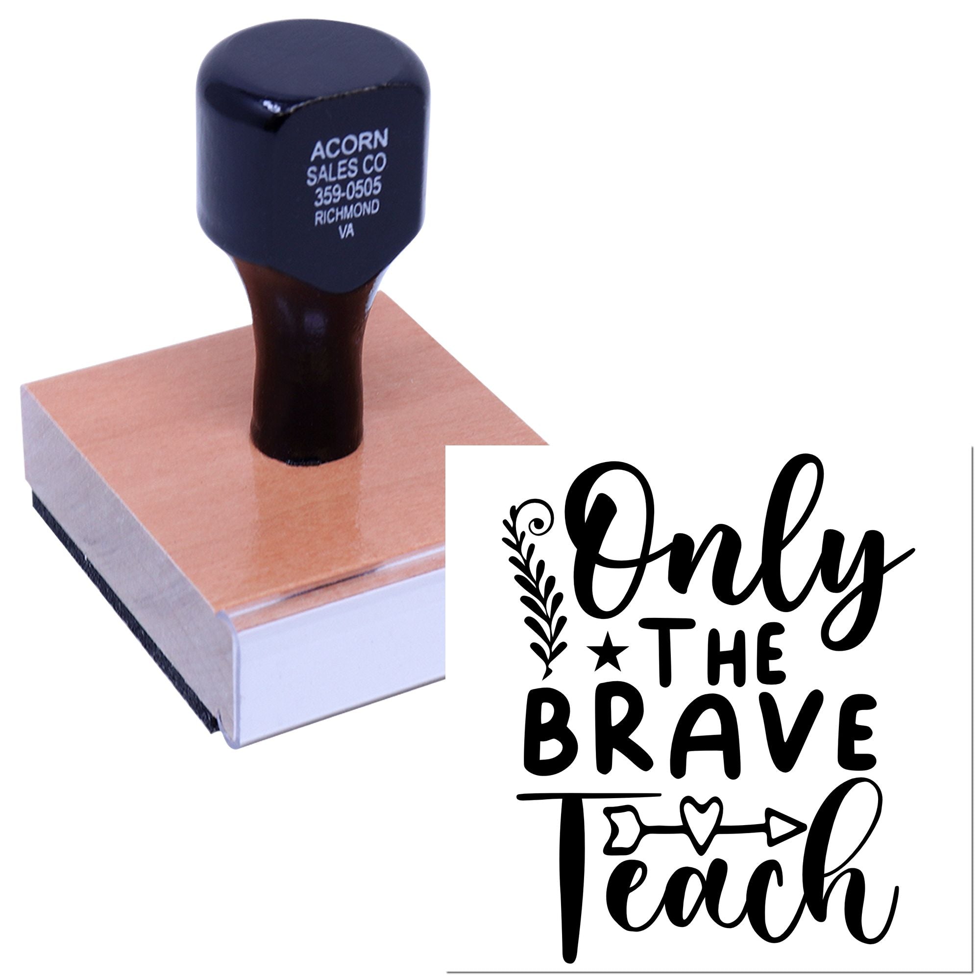 Custom rubber stamp with Only the Brave Teach design for teacher appreciation cards, crafts, and classroom projects.