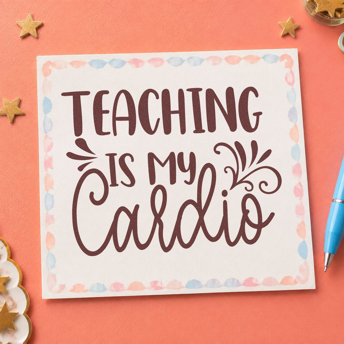 Teaching Is My Cardio Script Lettering PSI Pre-Inked Stamp in use 4