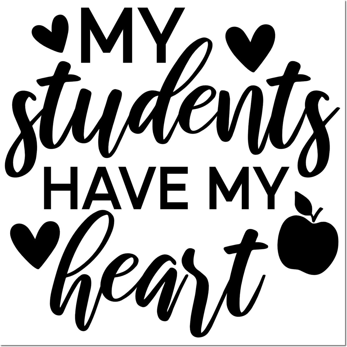 Teacher rubber stamp design reading My students have my heart, with hearts and apple for classroom crafts and gifts.