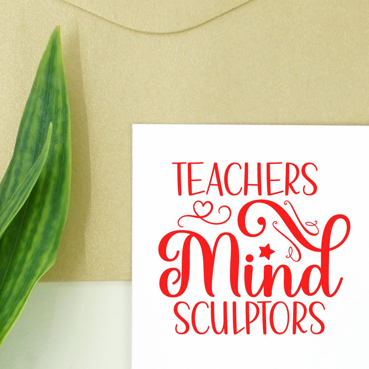 Teachers Mind Sculptors rubber stamp in red ink on card, ideal for educator appreciation and classroom gifts.