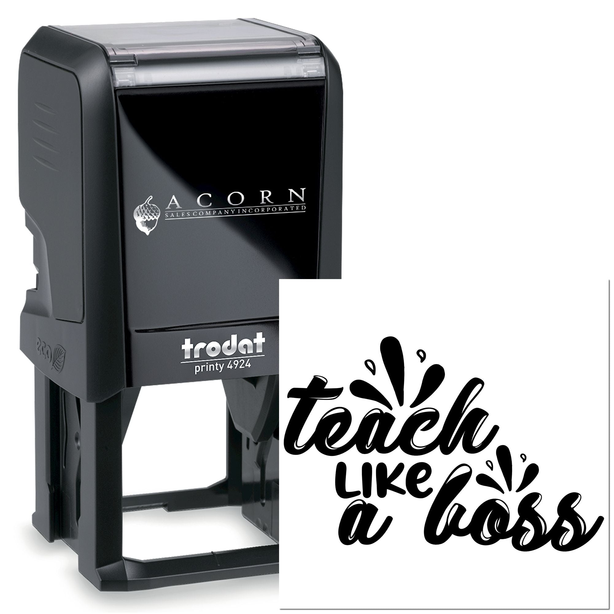 Self-inking Trodat Printy 4924 rubber stamp with Teach Like a Boss design for teacher and classroom use.