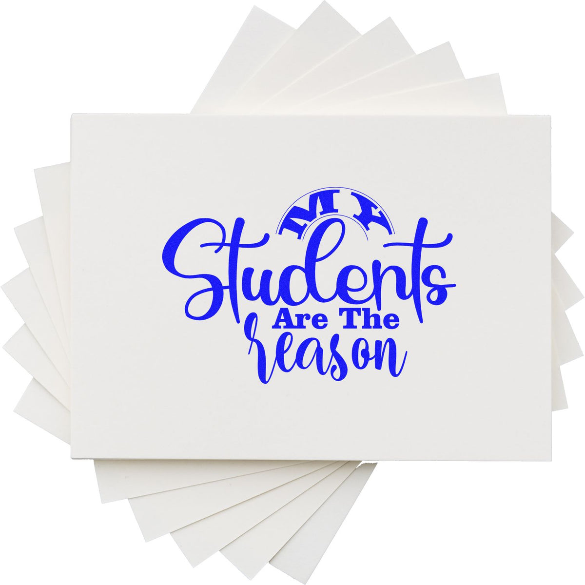 Students Are the Reason custom rubber stamp design for teachers, classrooms, and school appreciation gifts.