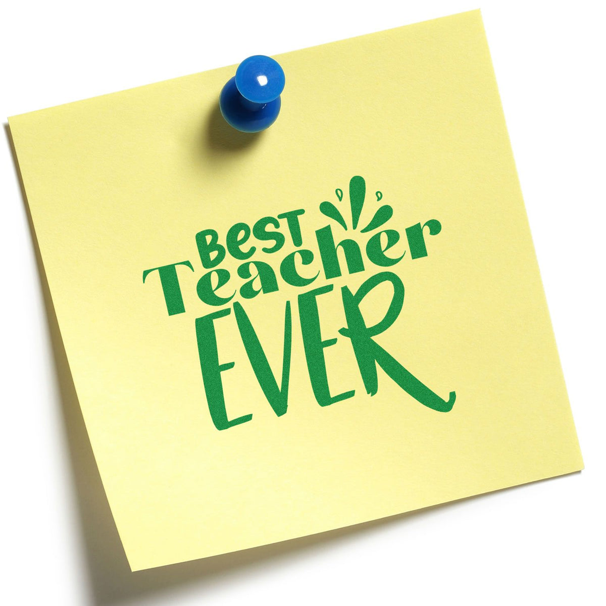 Best Teacher Ever rubber stamp on a yellow sticky note, perfect for teacher appreciation cards, gifts, and classroom crafting.