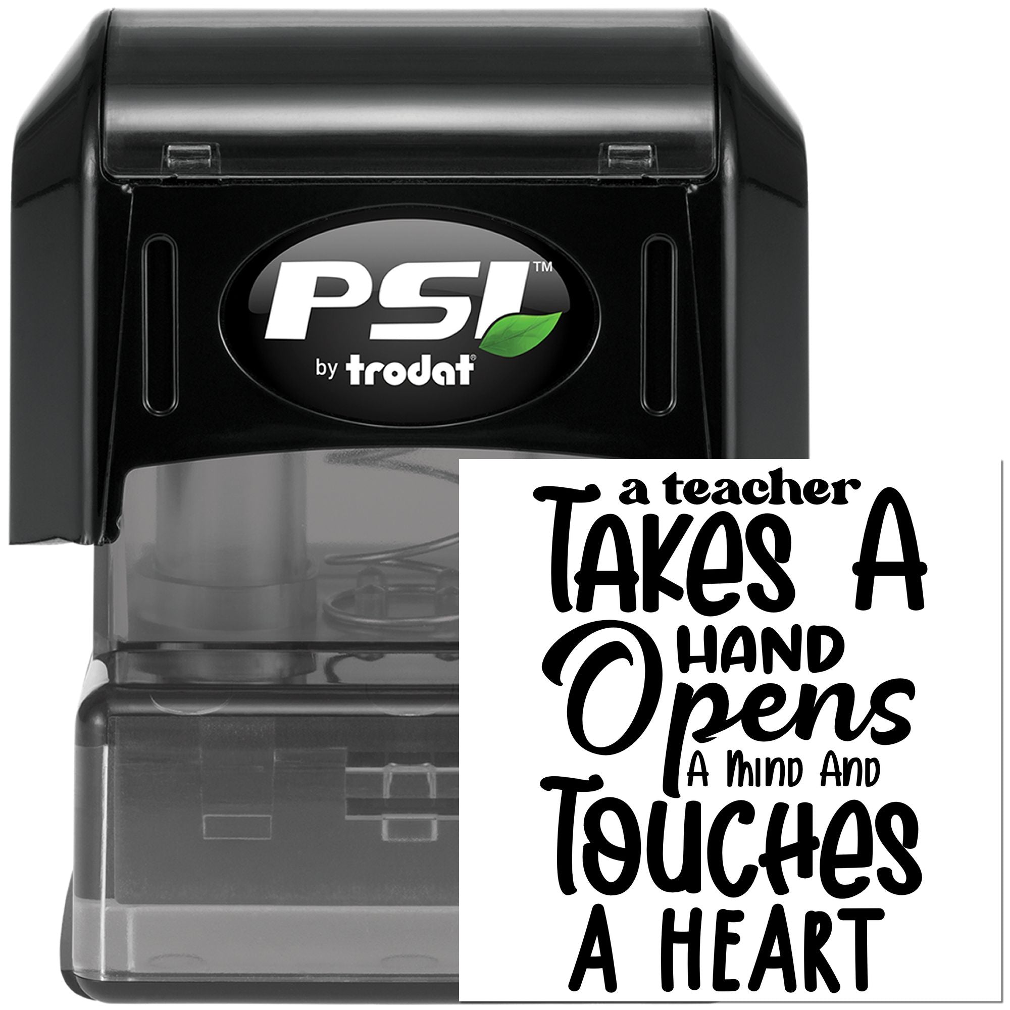 Self-inking teacher rubber stamp with quote, A teacher takes a hand, opens a mind, and touches a heart.