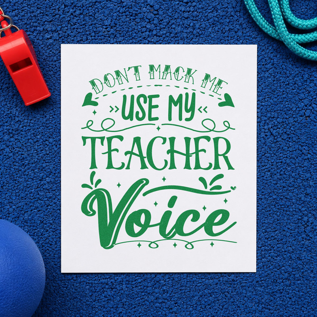 Don't Make Teacher Voice PSI Pre-Inked Stamp in use 3