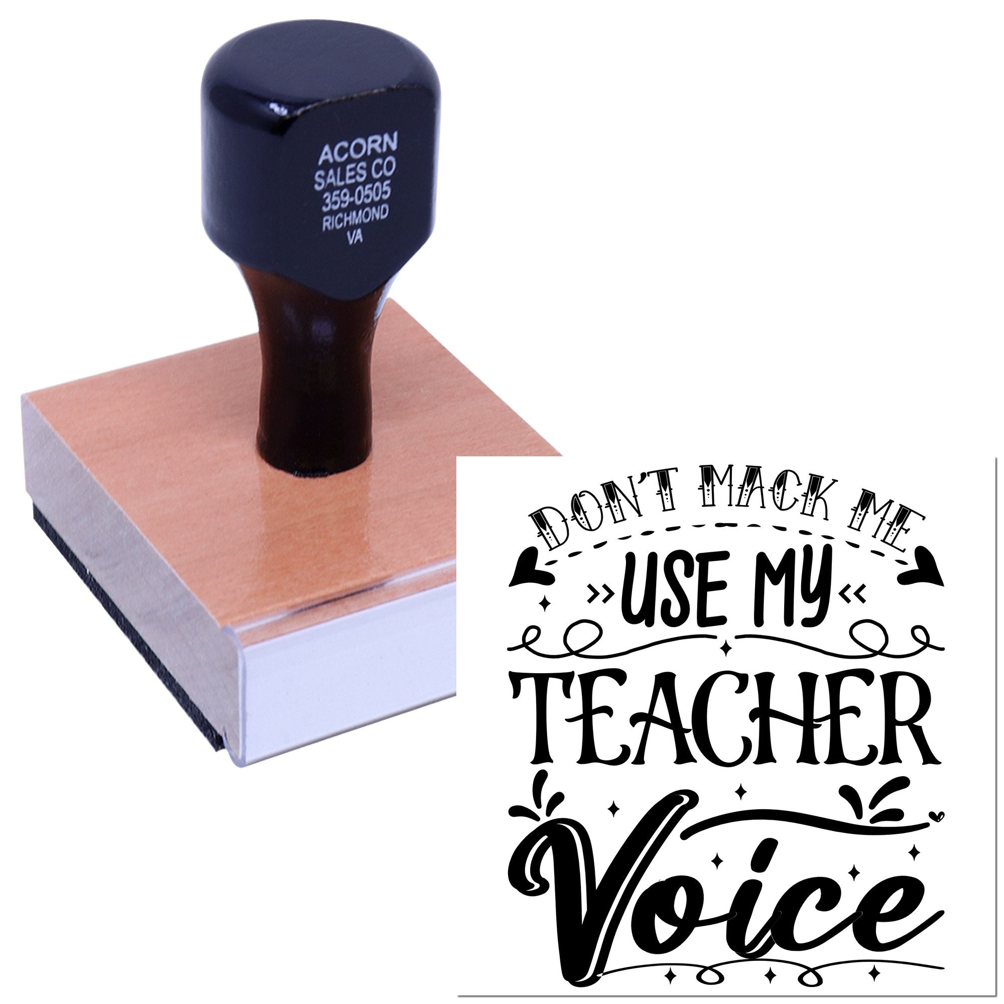 Custom teacher voice rubber stamp with Dont Mack Me, Use My Teacher Voice design for classroom use and teacher gifts