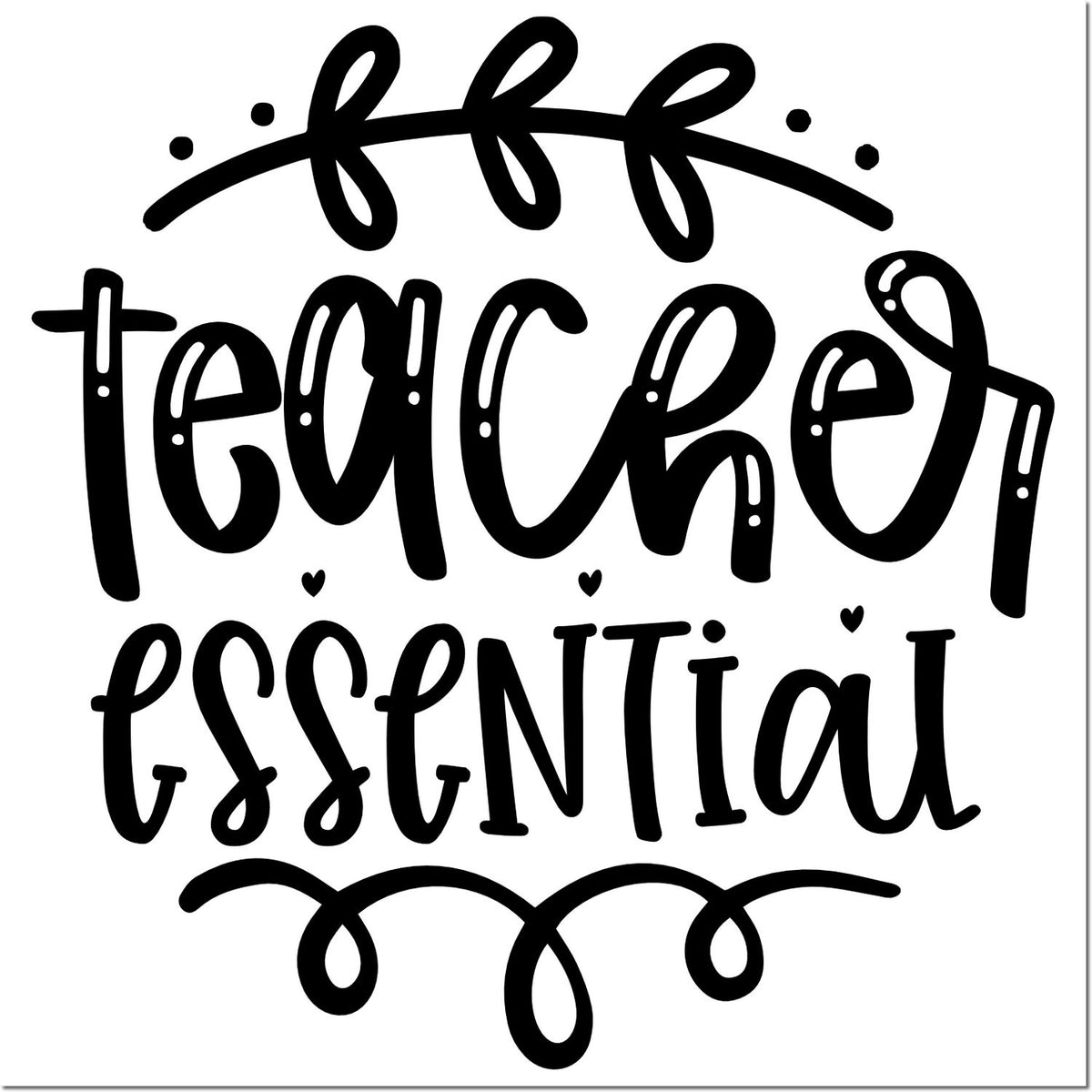 Teacher Essential decorative rubber stamp design for educators, classroom gifts, and teacher appreciation projects
