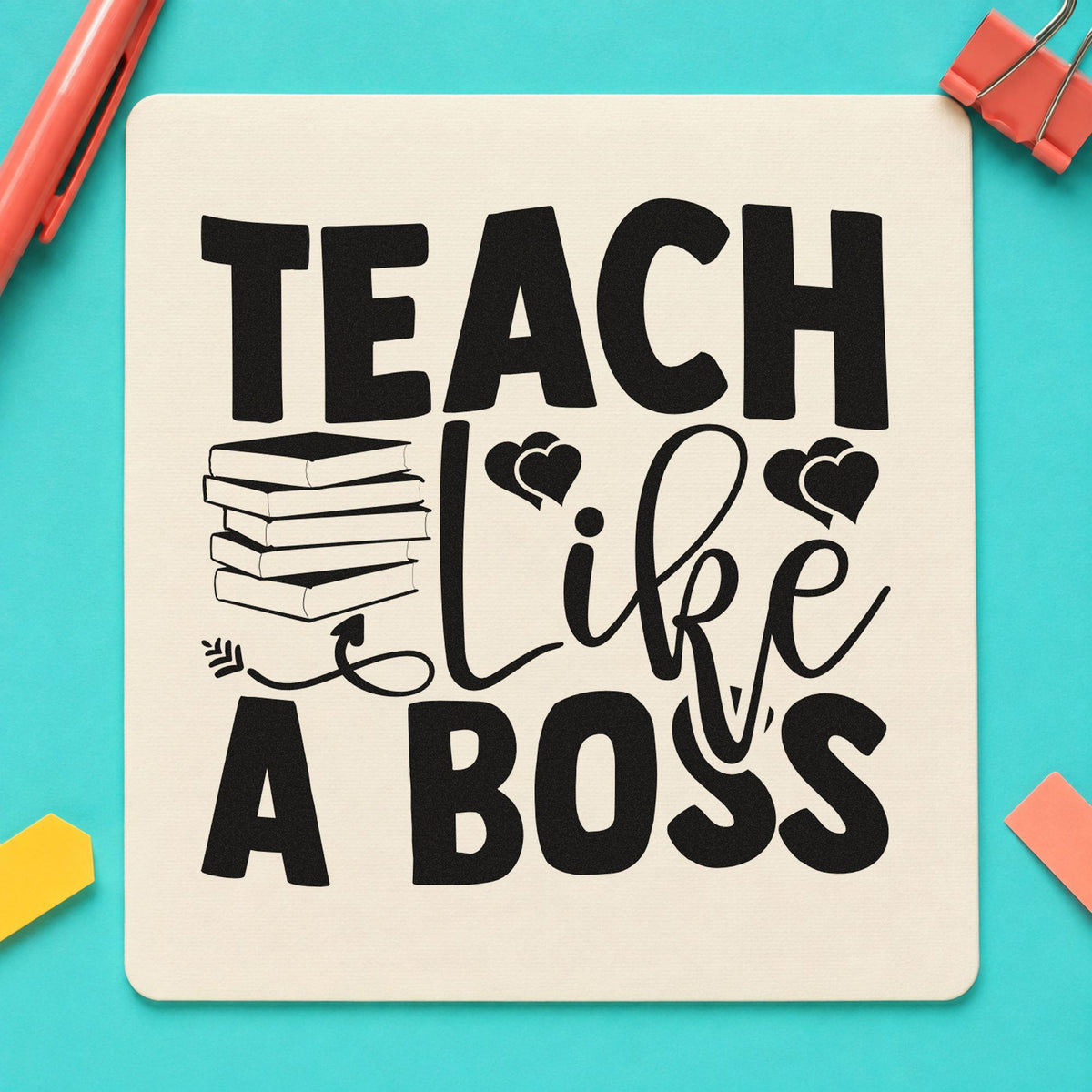 Teach Like A Boss Books rubber stamp printed in black ink, ready for stacked books cards and similar paper crafts.