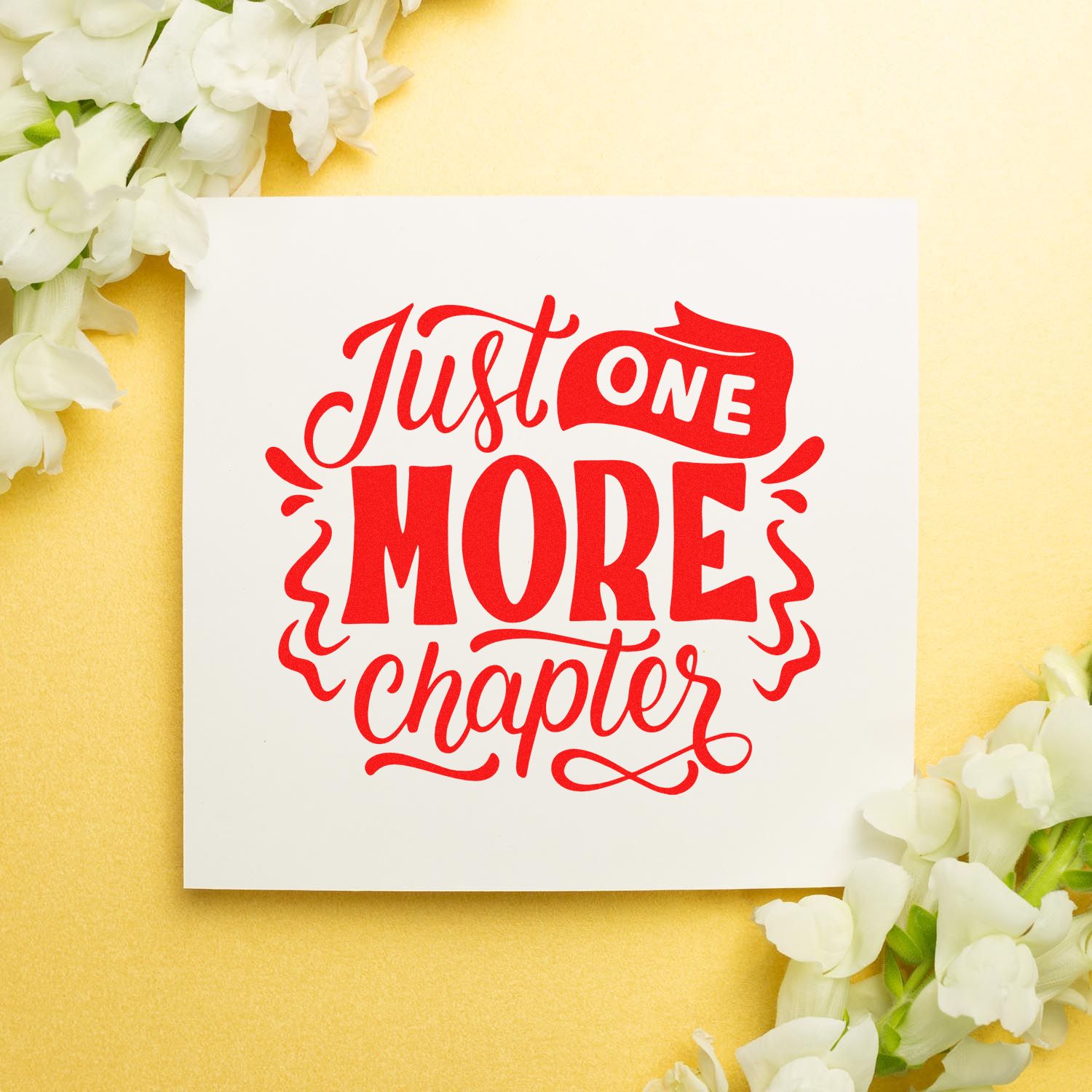 Just One More Chapter rubber stamp for book lovers, featuring a bold red reading-themed quote on a floral card.