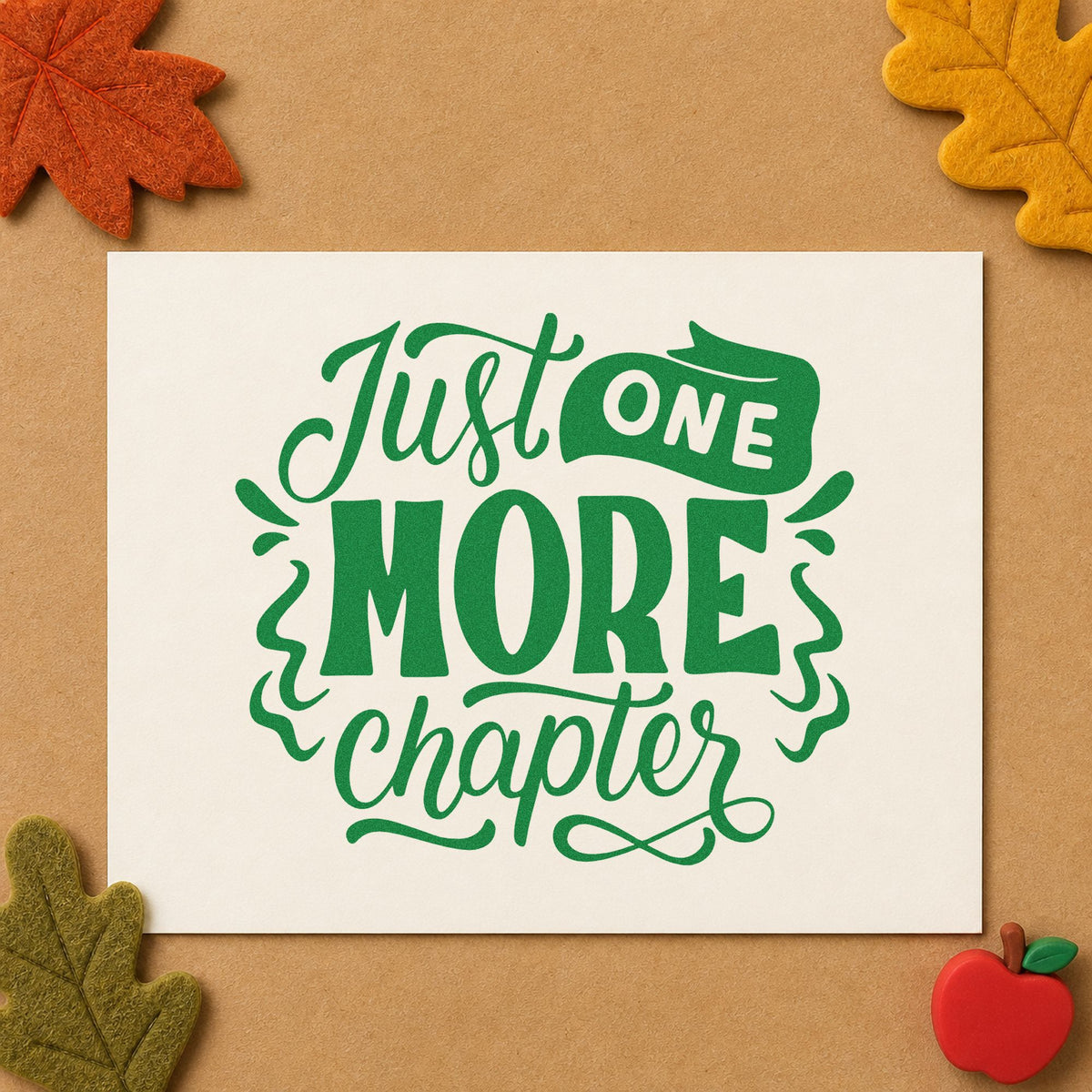 Just One More Chapter craft stamp imprint in green ink on a handmade project, one idea being framed bedside shelf.