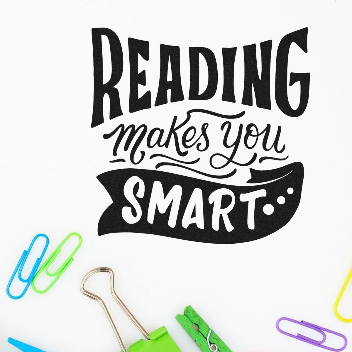 Reading Makes You Smart Ribbon Lettering Premium Wooden Stamp - Vintage Pro imprint stamped in black ink. "Reading Makes You Smart" features tall arched lettering and a dark curved banner.