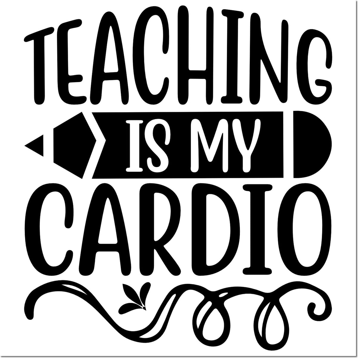 Teaching is my cardio pencil design rubber stamp for teacher gifts, classrooms, and school crafts
