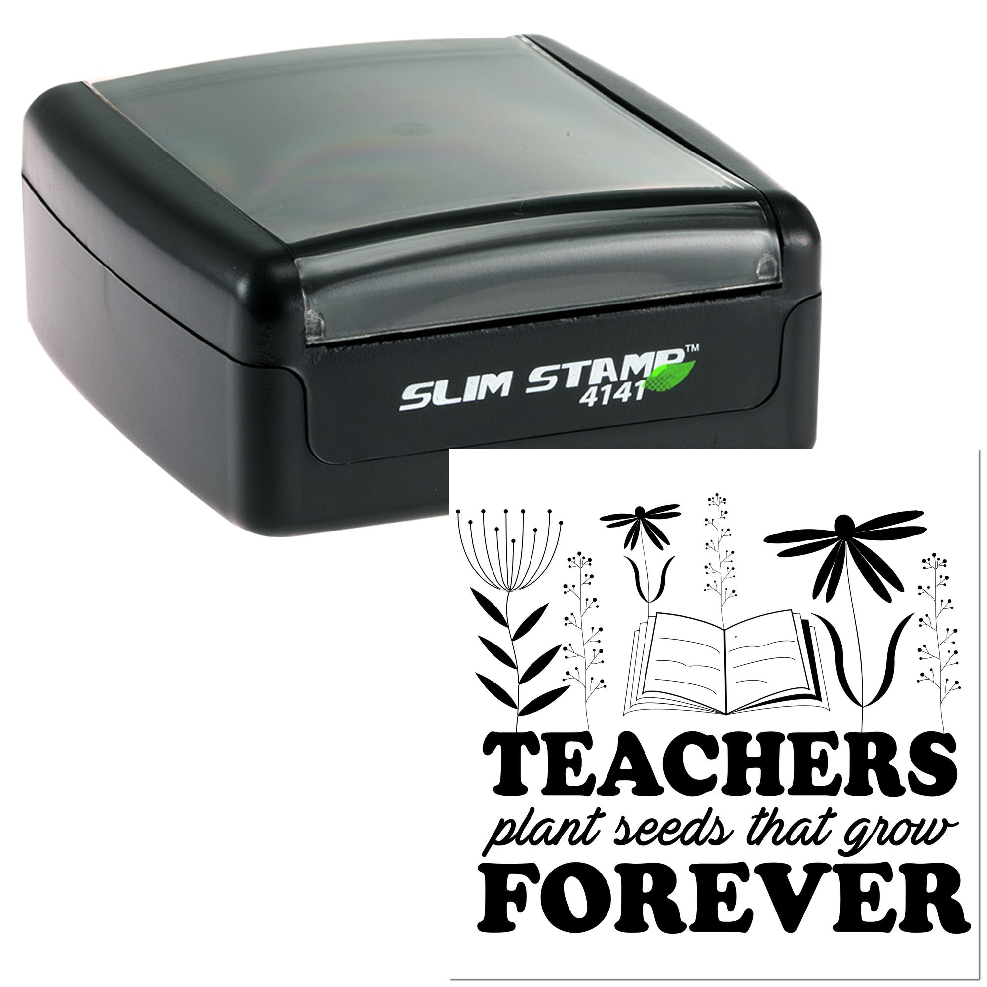 Self-inking teacher rubber stamp with floral book design and quote, Teachers plant seeds that grow forever.