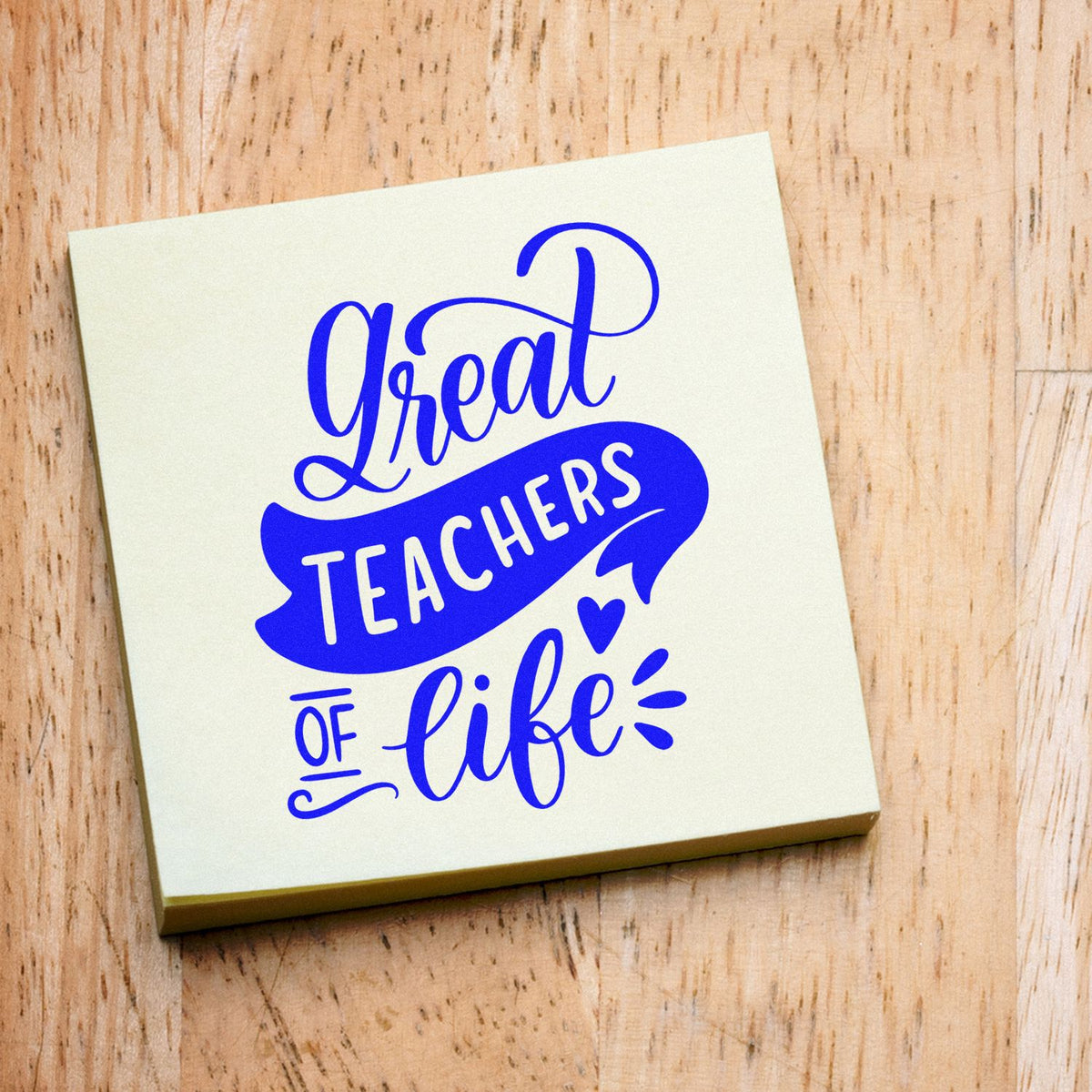 Great Teachers of Life rubber stamp for teacher appreciation gifts and classroom crafts