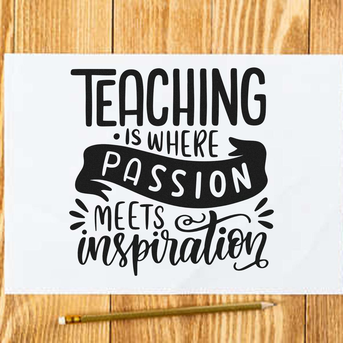 Teacher rubber stamp design with quote Teaching is where passion meets inspiration in bold hand-lettered text.